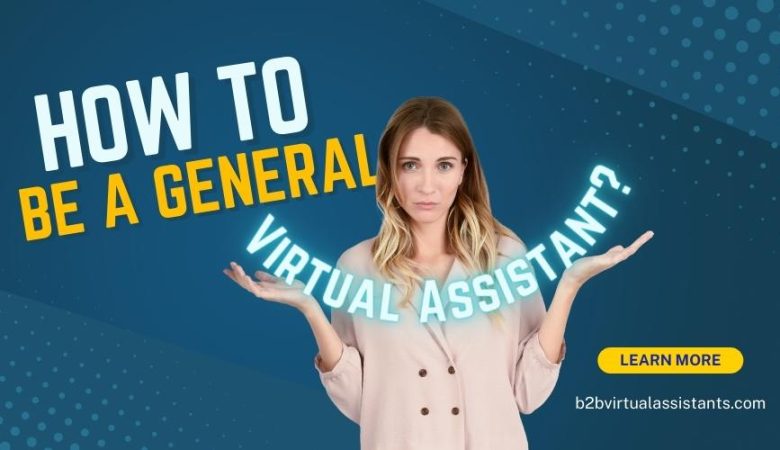 How to Be a General Virtual Assistant