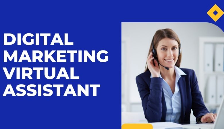 The Benefits of Hiring a Digital Marketing Virtual Assistant