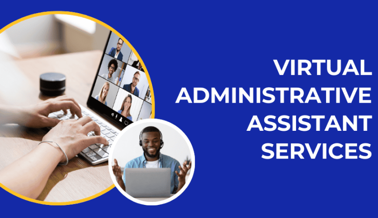 Must-Have Skills for Effective Virtual Administrative Assistant Services