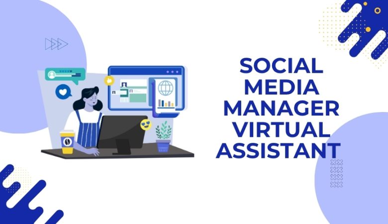 Unlocking Growth: How a Social Media Manager Virtual Assistant Can Elevate Your Brand