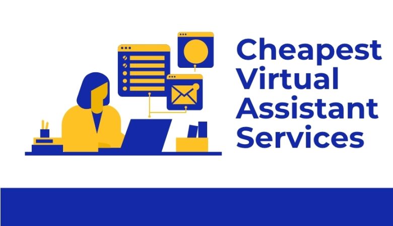 Best Cheapest Virtual Assistant Services: How to Save Big Without Sacrificing Quality